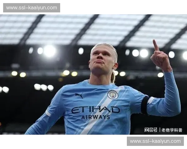 哈兰德进球数落后姆巴佩六球 曼城锋霸金靴争夺难度大